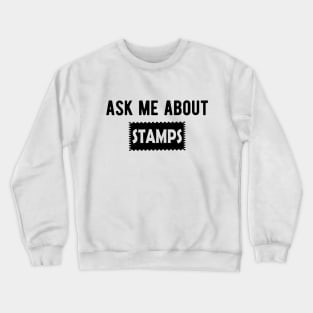 Ask me about Stamps Crewneck Sweatshirt
